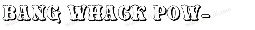 bang whack pow字体转换